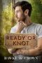 [Knotted Paths 01] • Ready or Knot (Knotted Paths Book 1)